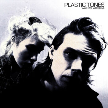Plastic Tones - Wash Me With Love