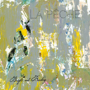 Lapêche - Bright And Bending (EP)