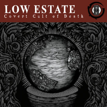 Low Estate - Covert Cult Of Death