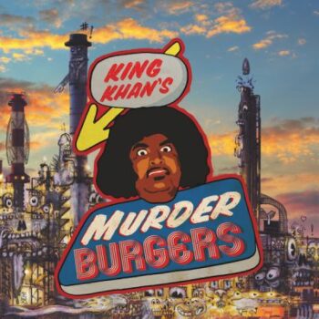 King Khan - King Khan's Murder Burgers
