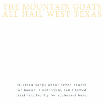 The Mountain Goats - All Hail West Texas