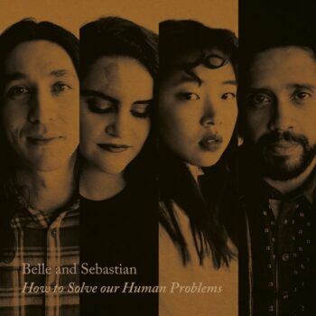 Belle And Sebastian - How To Solve Our Human Problems