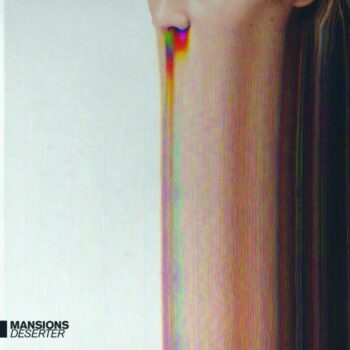 Mansions - Deserter