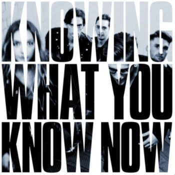 Marmozets - Knowing What You Know Now