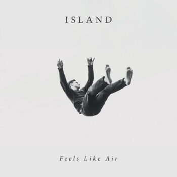 Island - Feels Like Air