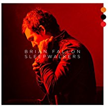 Brian Fallon - Sleepwalkers