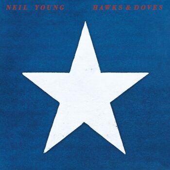 Neil Young - Hawks & Doves