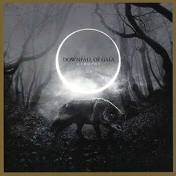 Downfall Of Gaia - Atrophy