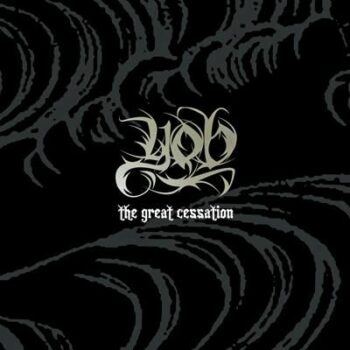 Yob - The Great Cessation