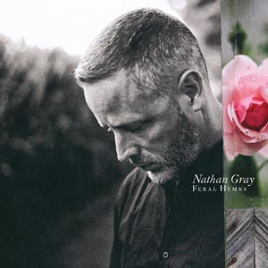 Nathan Gray - Feral Hymns