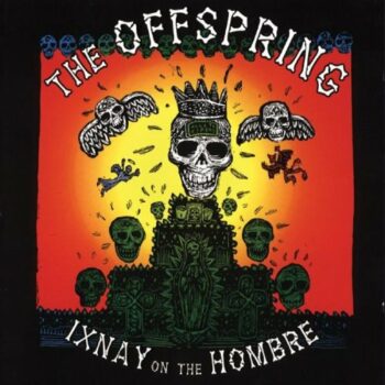 The Offspring - Ixnay On The Hombre