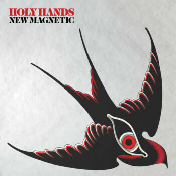 Holy Hands - New Magnetic
