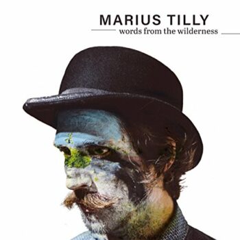 Marius Tilly - Words From The Wilderness