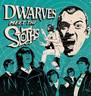 The Dwarves - The Dwarves Meet The Sloths