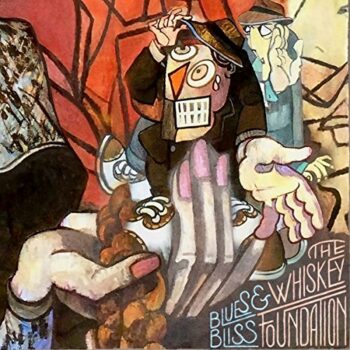 The Whiskey Foundation - Blues And Bliss