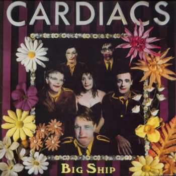 Cardiacs - Big Ship (EP)