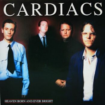 Cardiacs - Heaven Born And Ever Bright