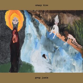 Greg Jamie - Crazy Times