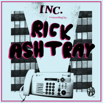 Rick Ashtray - Inc. (EP)