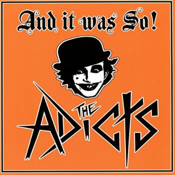 The Adicts - And It Was So!