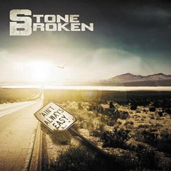 Stone Broken - Ain't Always Easy