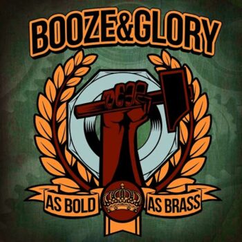 Booze & Glory - As Bold As Brass