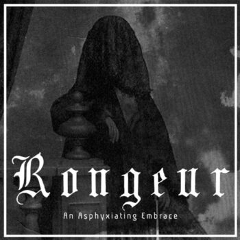 Rongeur - An Asphyxiating Embrace