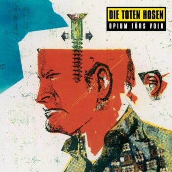 Die Toten Hosen - Opium fürs Volk