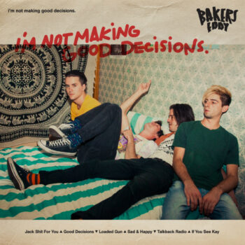 Bakers Eddy - I'm Not Making Good Decisions