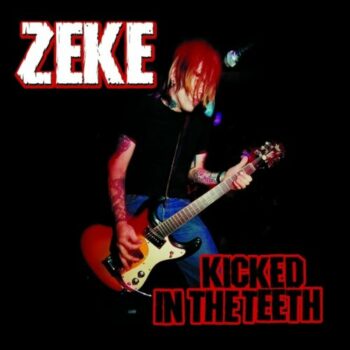 Zeke - Kicked In The Teeth