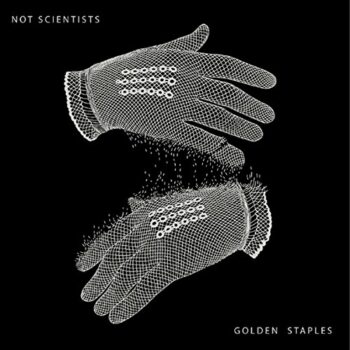 Not Scientists - Golden Staples