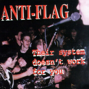 Anti-Flag - Their System Doesn’t Work For You