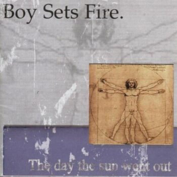 Boysetsfire - The Day The Sun Went Out