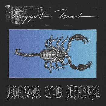 Maggot Heart - Dusk To Dusk