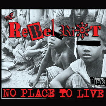 The Rebel Riot - No Place To Live!