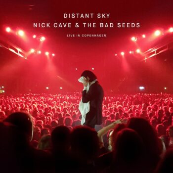 Distant Sky  Nick Cave & The Bad Seeds Live In Copenhagen