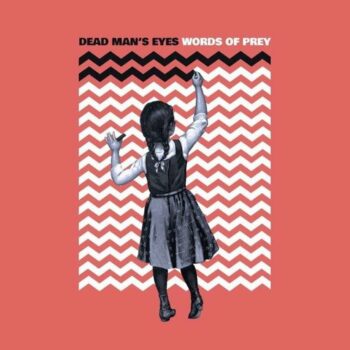 Dead Man’s Eyes - Words Of Prey