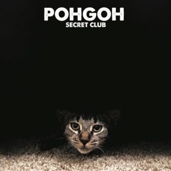 Pohgoh - Secret Club