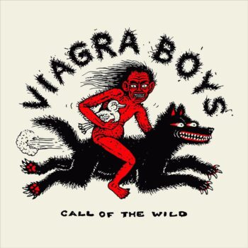 Viagra Boys - Call Of The Wild (EP)