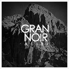 Gran Noir - Alibi