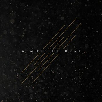 A Mote Of Dust - A Mote Of Dust