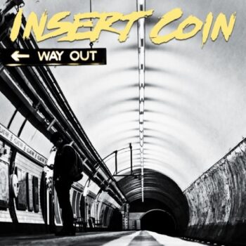 Insert Coin - Way Out