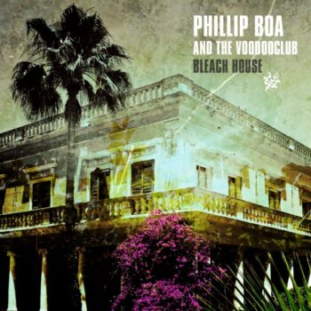 Phillip Boa And The Voodooclub - Bleach House