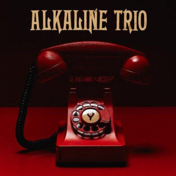 Alkaline Trio - Is This Thing Cursed?