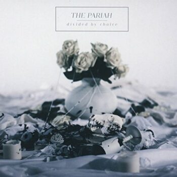 The Pariah - Divided By Choice