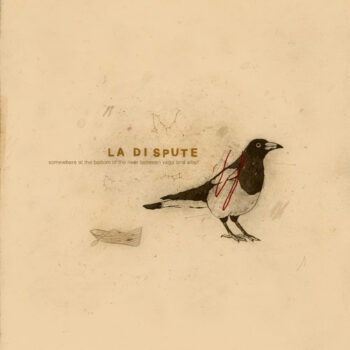 La Dispute - Somewhere At The Bottom Of The River Between Vega And Altair - 10 Year Anniversary Edition