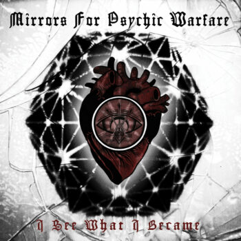 Mirrors For Psychic Warfare - I See What I Became