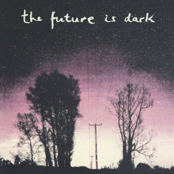 Petrol Girls - The Future Is Dark (EP)