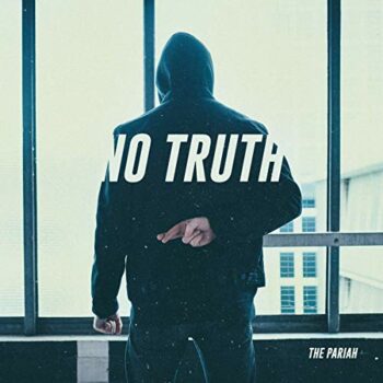 The Pariah - No Truth