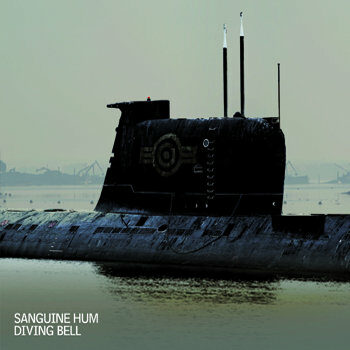 Sanguine Hum - Diving Bell